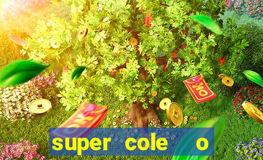 super cole  o 7784 jogos download